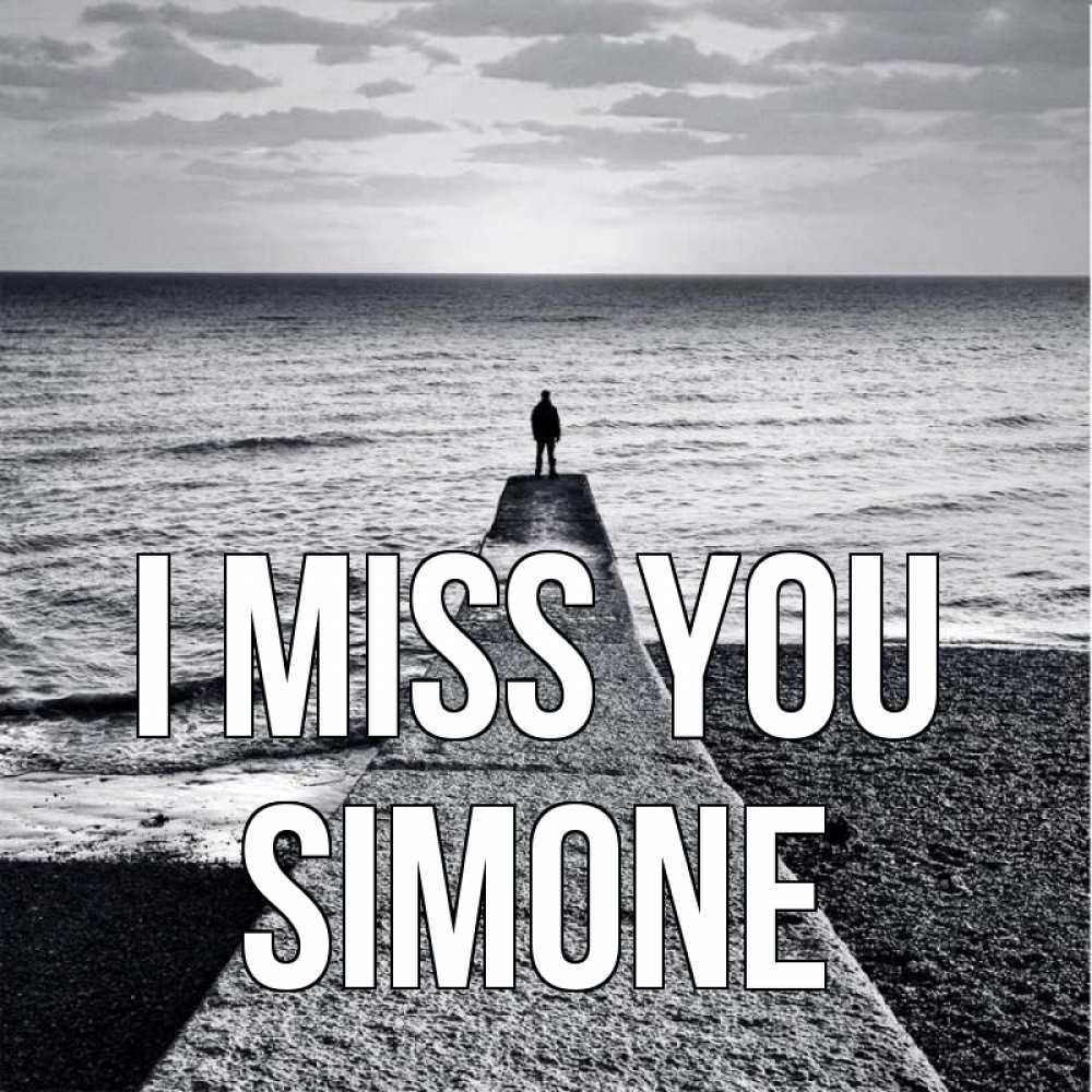 Greetings card с именем, Simone I miss you скучашки Greetings with text for free download 