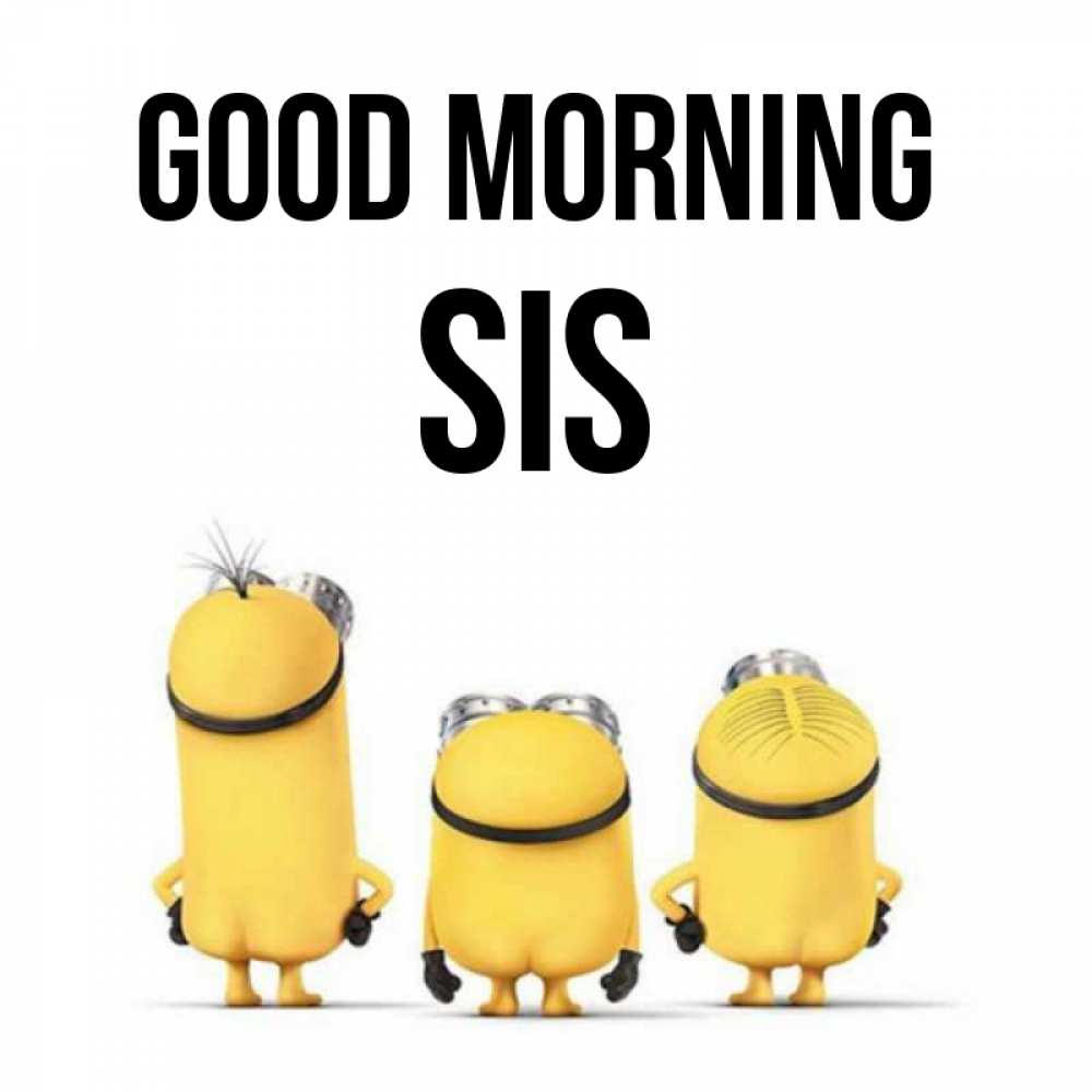 Greetings card с именем, sis Good morning подписать открытку онлайн бесплатно Greetings with text for free download 