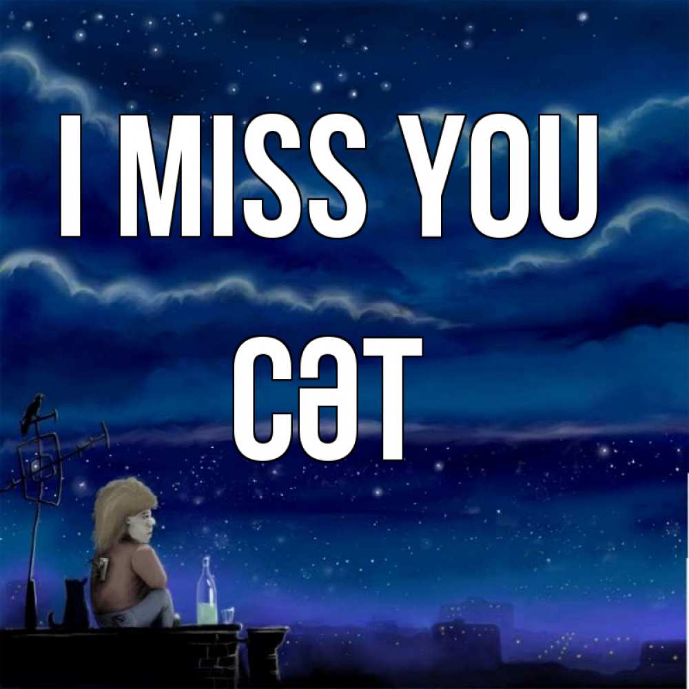 Greetings card с именем, СӘТ I miss you на крыше 1 Greetings with text for free download 