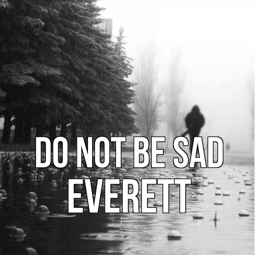 Greetings card с именем, Everett Do not be sad улица под дождем Greetings with text for free download 