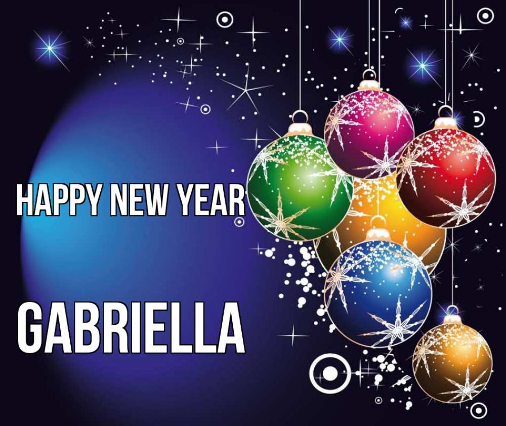 Greetings card с именем, Gabriella Happy New Year новый год Greetings with text for free download 