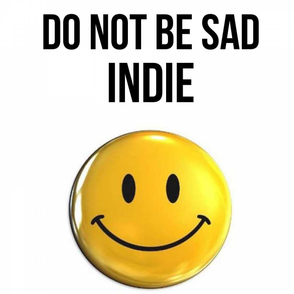 Greetings card с именем, Indie Do not be sad желаем всем позитива Greetings with text for free download 