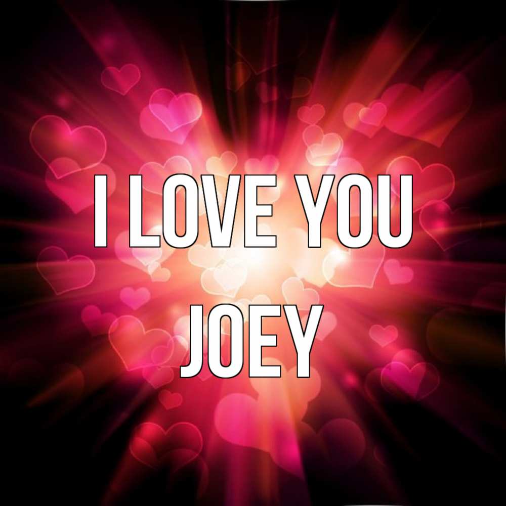 Greetings card с именем, Joey I love you рамочка 1 Greetings with text for free download 