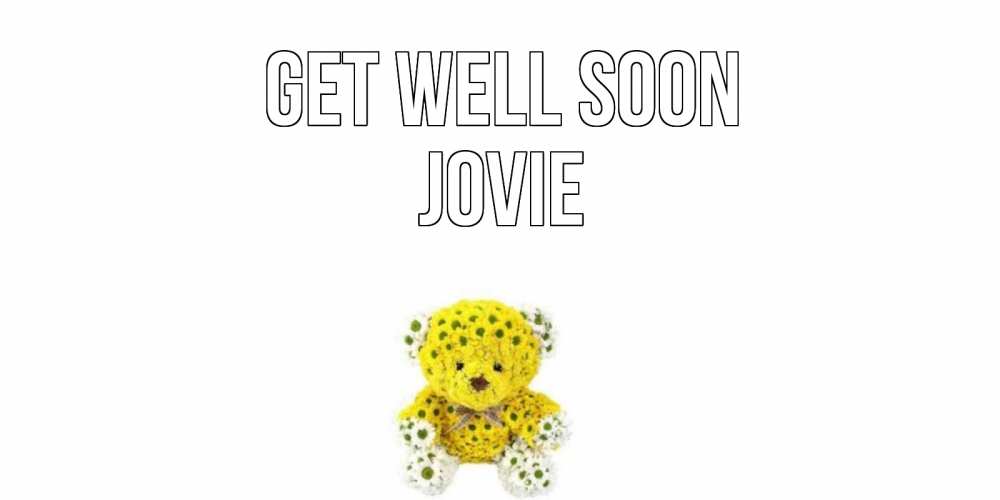 Greetings card с именем, Jovie Get well soon мишка Greetings with text for free download 