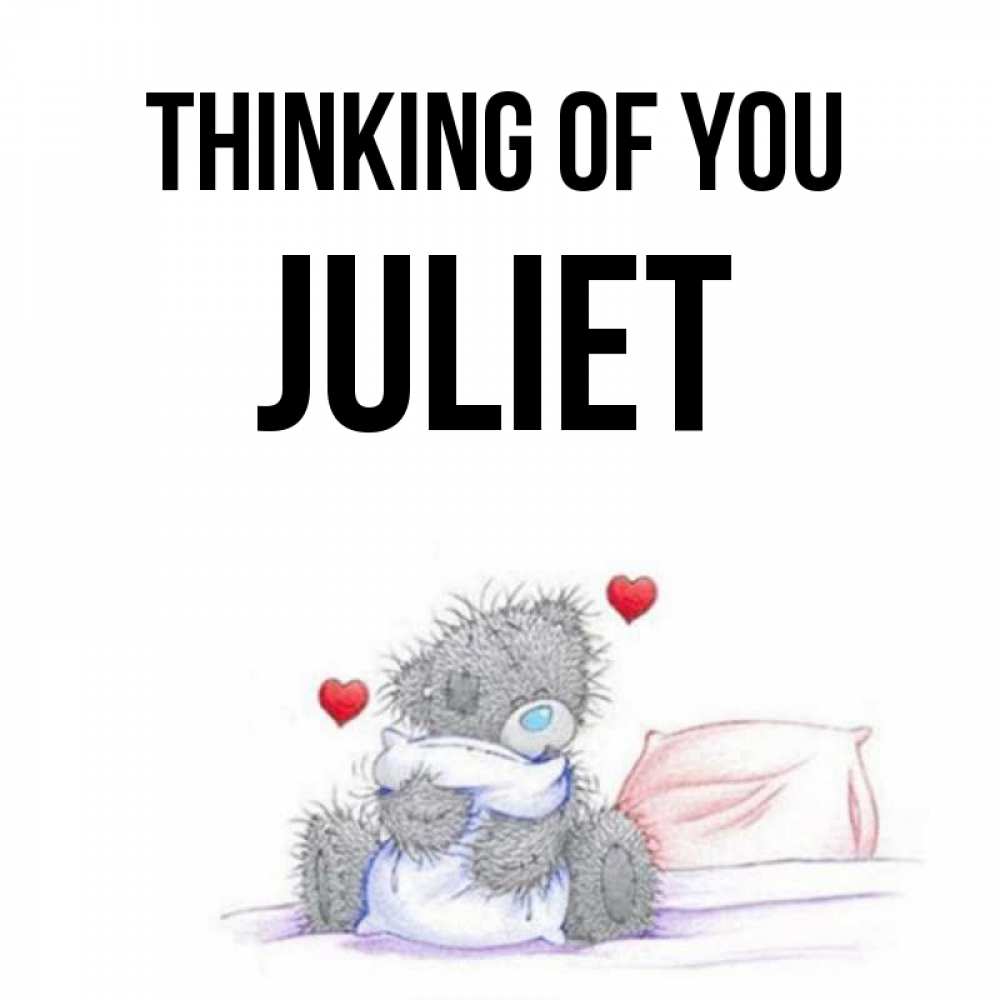 Greetings card с именем, Juliet Thinking of you мишка на кровати Greetings with text for free download 