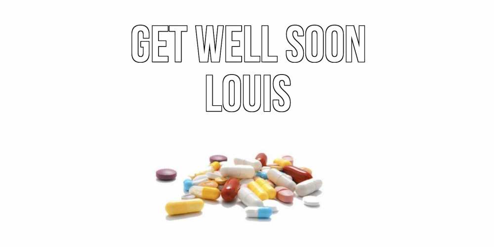 Greetings card с именем, Louis Get well soon пожелания скорейшего выздоровления с именами Greetings with text for free download 