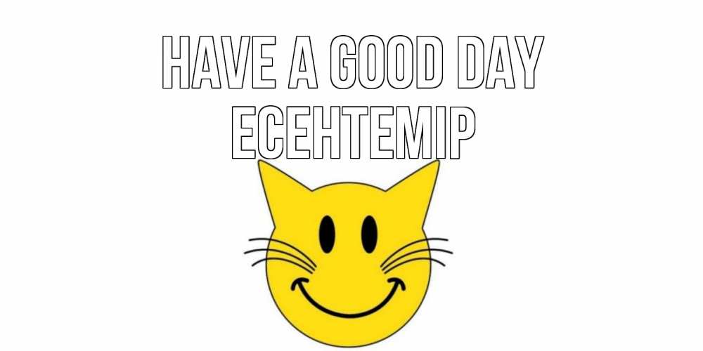 Greetings card с именем, Есентемір Have a good day открытка с котом Greetings with text for free download 