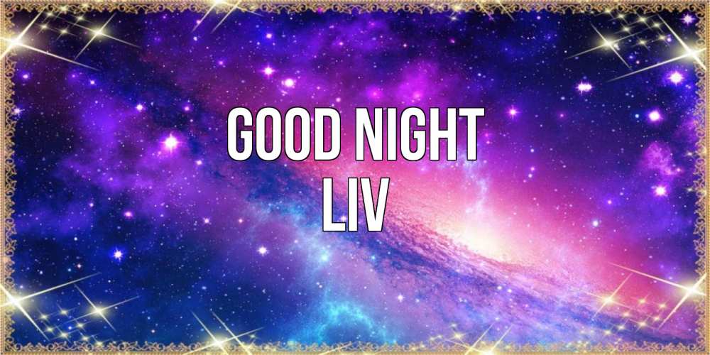 Greetings card с именем, Liv Good night пожелания споки ноки Greetings with text for free download 