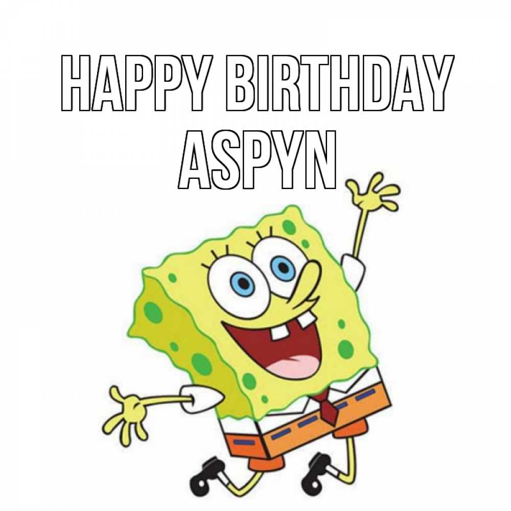 Greetings card с именем, Aspyn Happy Birthday губка боб Greetings with text for free download 