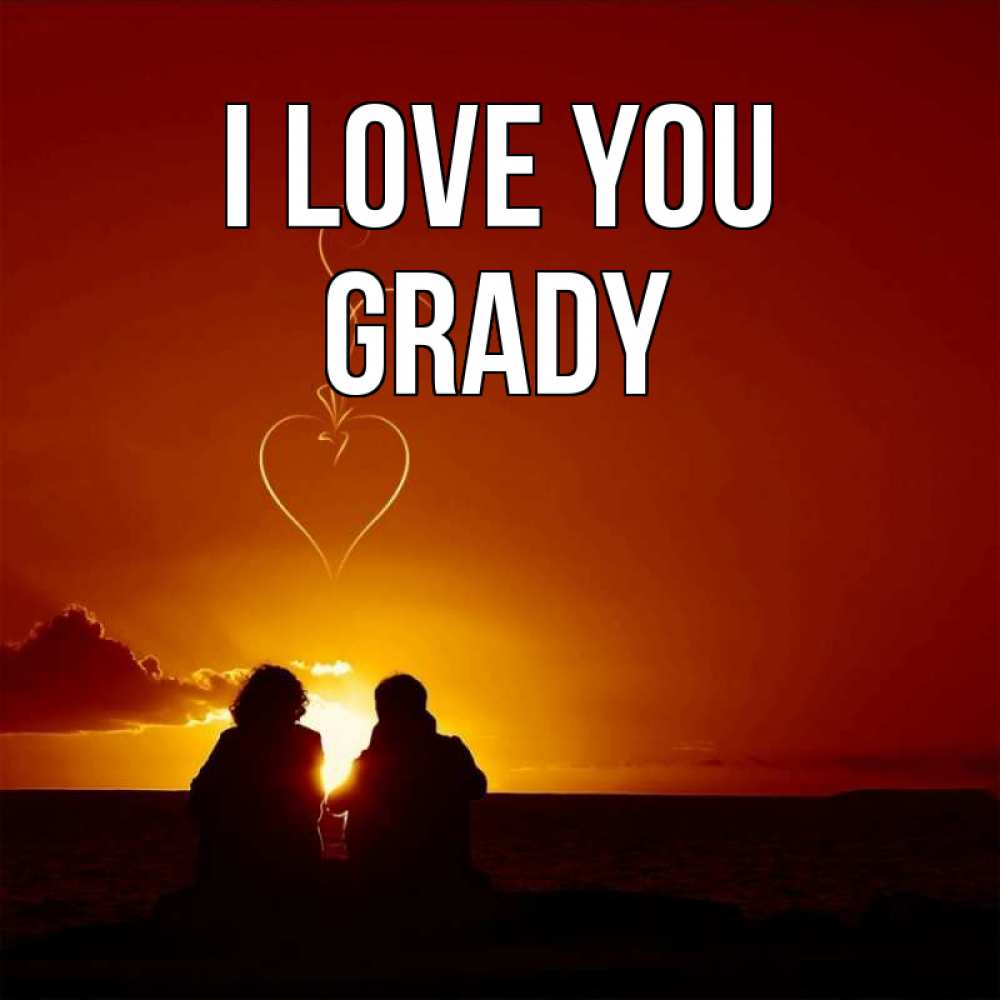 Greetings card с именем, Grady I love you небо Greetings with text for free download 
