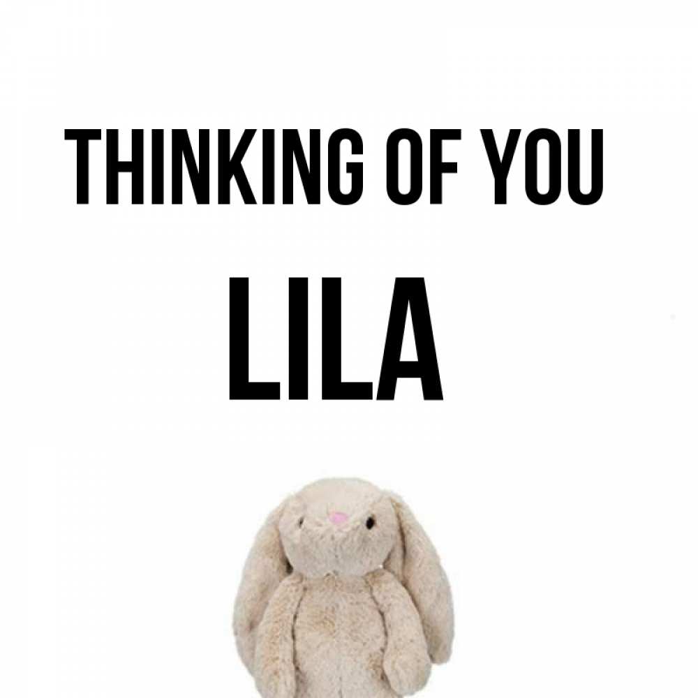 Greetings card с именем, Lila Thinking of you открытки с текстами и подписями Greetings with text for free download 