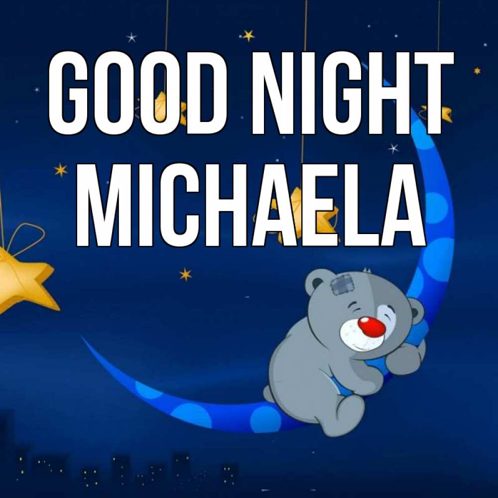 Greetings card с именем, Michaela Good night над городом Greetings with text for free download 