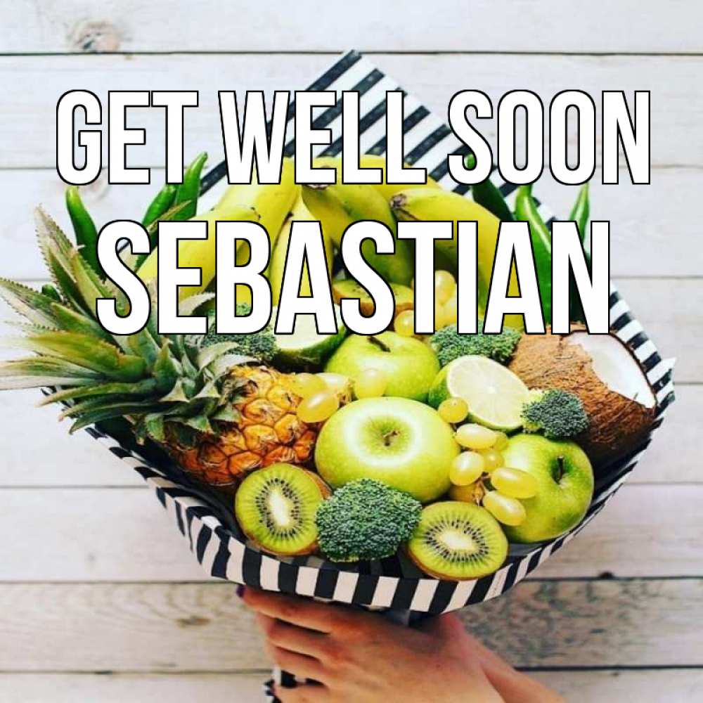 Greetings card с именем, Sebastian Get well soon киви ананас кокос и бананы Greetings with text for free download 