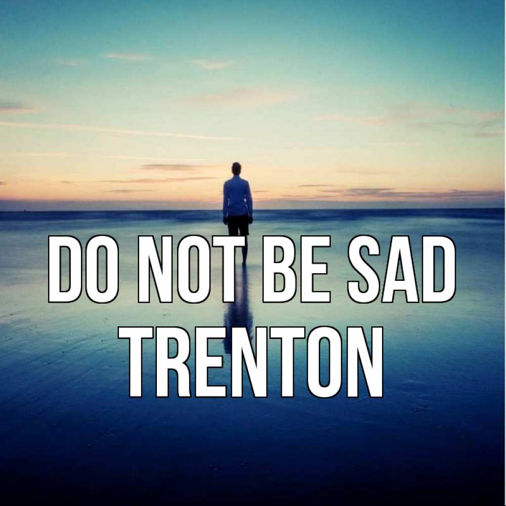 Greetings card с именем, Trenton Do not be sad небо и гладь льда Greetings with text for free download 