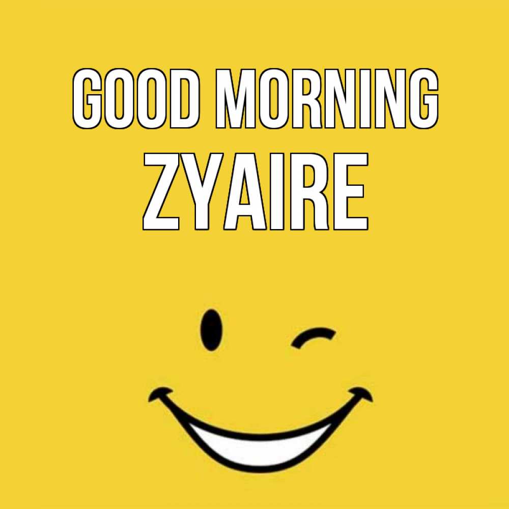 Greetings card с именем, Zyaire Good morning оранжевый фон Greetings with text for free download 