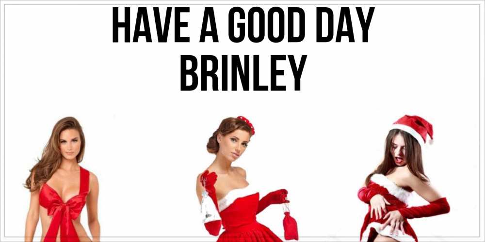 Greetings card с именем, Brinley Have a good day пожелай парню отличного дня Greetings with text for free download 