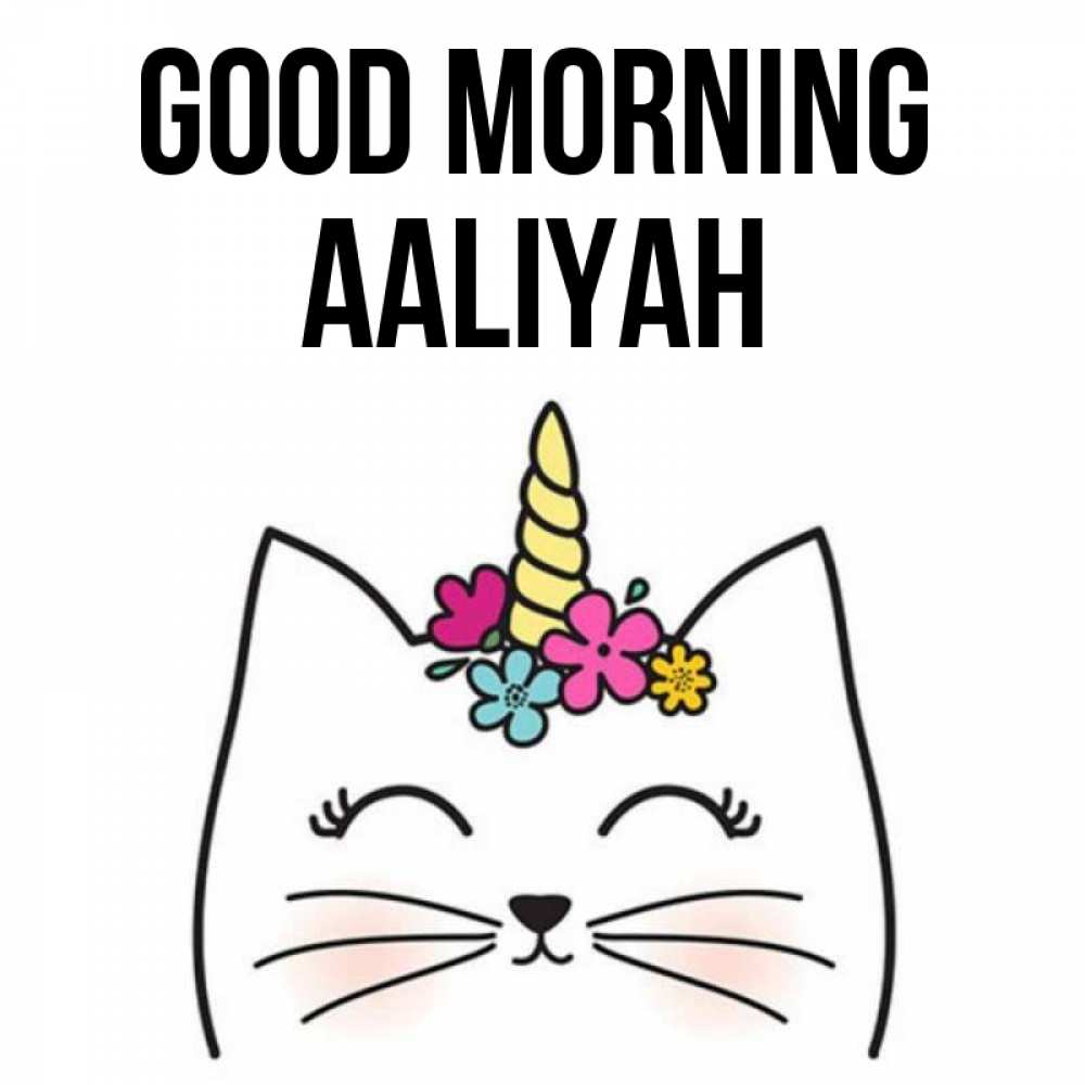 Greetings card с именем, Aaliyah Good morning утречко Greetings with text for free download 