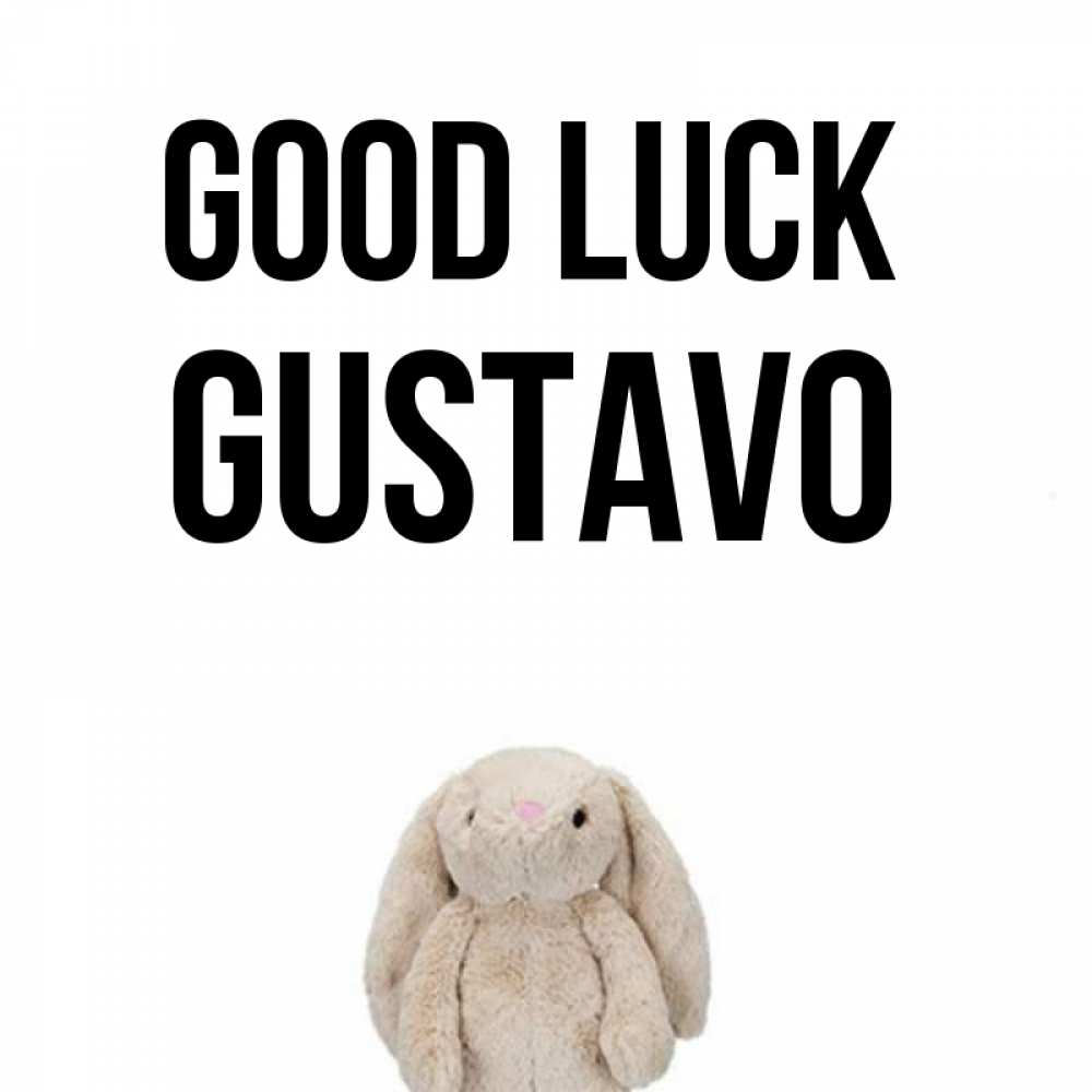 Greetings card с именем, Gustavo Good luck сайт создаватель открыток Greetings with text for free download 