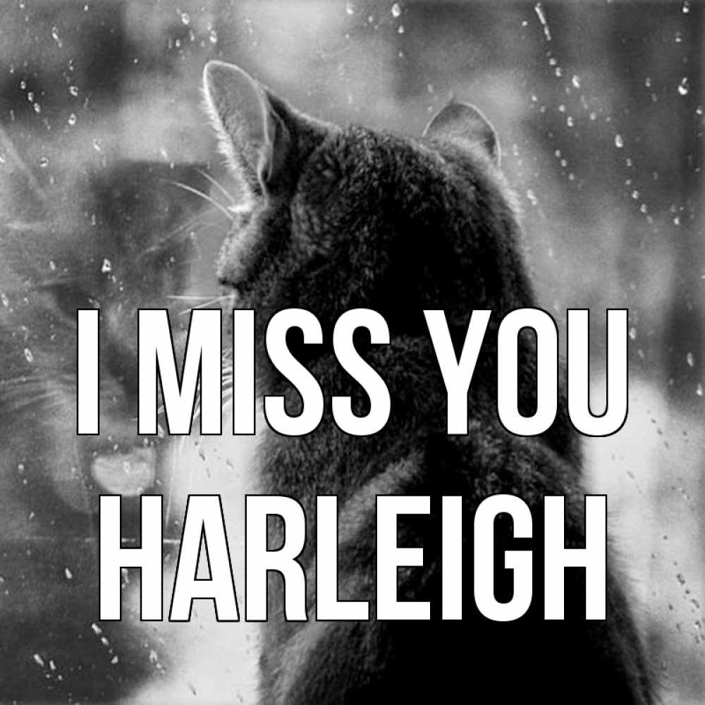 Greetings card с именем, Harleigh I miss you скорее ко мне приходи 1 Greetings with text for free download 