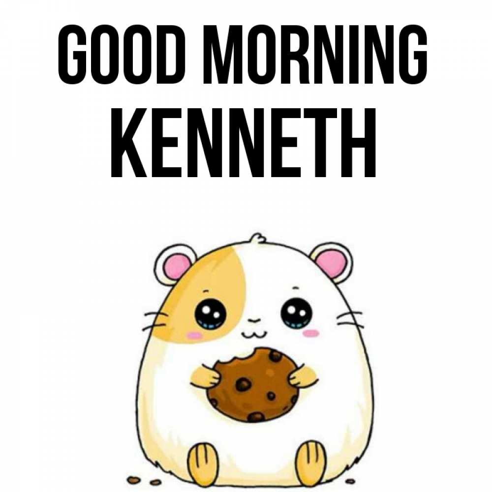 Greetings card с именем, Kenneth Good morning есть печеньку. Утречко Greetings with text for free download 