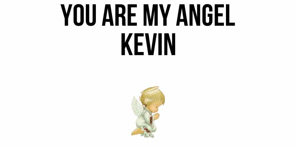 Greetings card с именем, Kevin You are my angel ангел Greetings with text for free download 