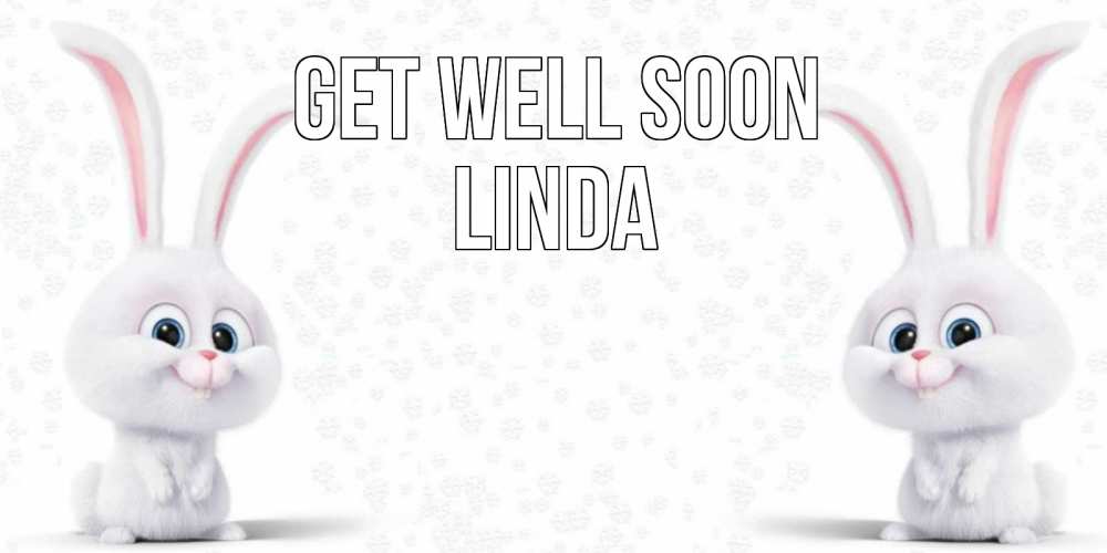 Greetings card с именем, Linda Get well soon не болей с зайцем Greetings with text for free download 
