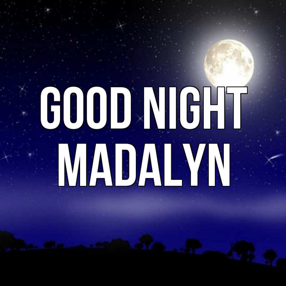 Greetings card с именем, Madalyn Good night ночное небо и лесная опушка при свете луны Greetings with text for free download 