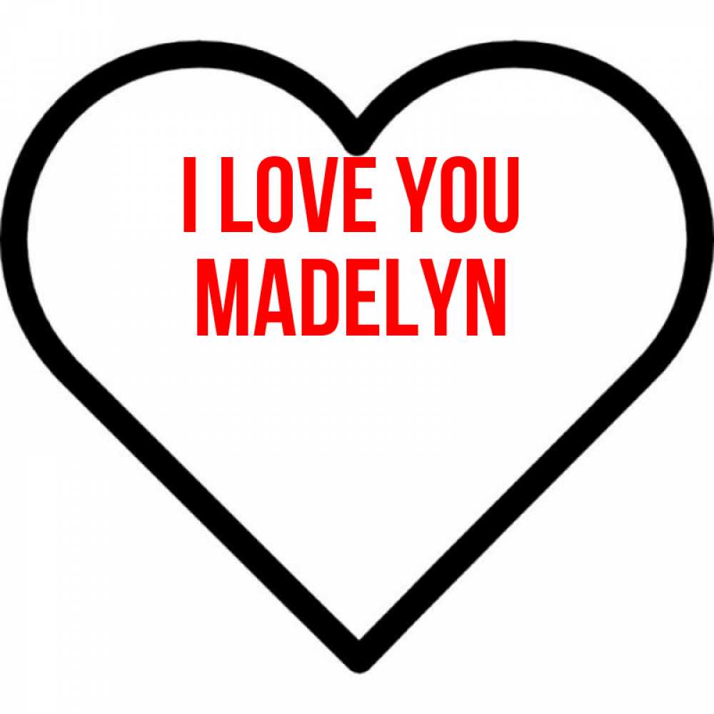Greetings card с именем, Madelyn I love you посто Greetings with text for free download 