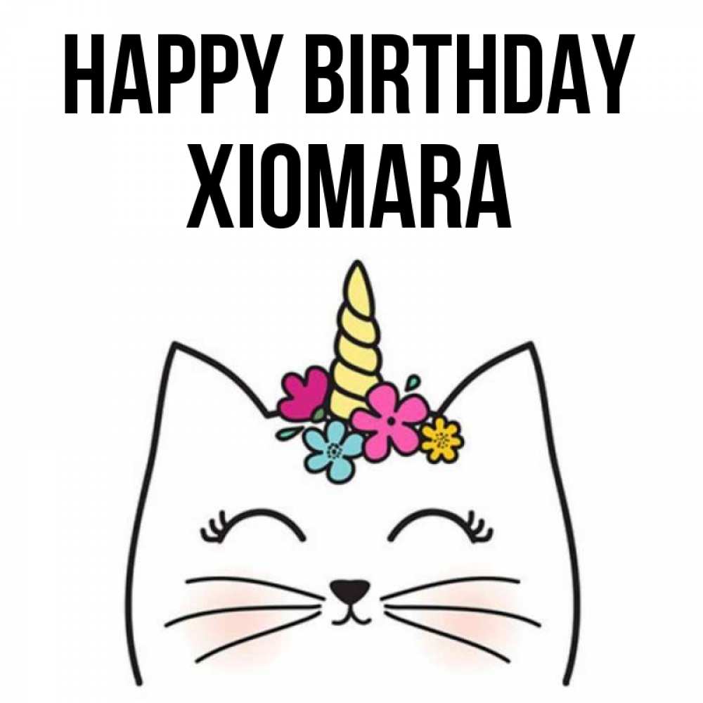 Greetings card с именем, Xiomara Happy Birthday милый кот с одним рожком Greetings with text for free download 