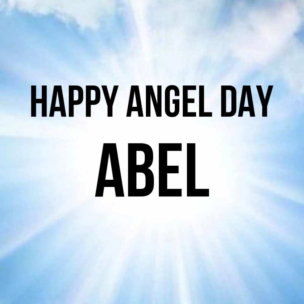 Greetings card с именем, Abel happy angel day свет небесный Greetings with text for free download 