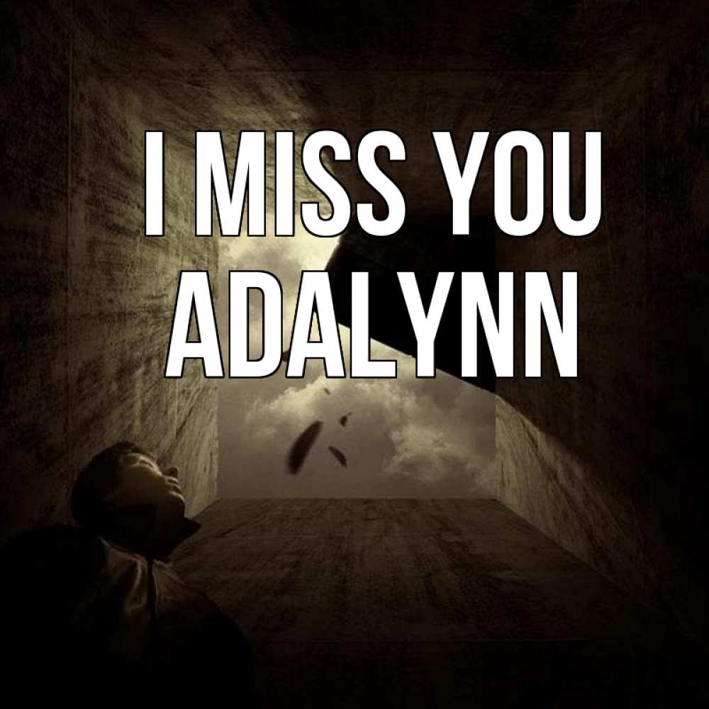 Greetings card с именем, Adalynn I miss you тут Greetings with text for free download 