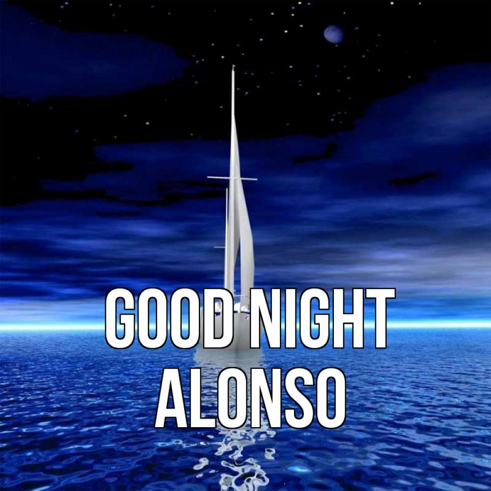 Greetings card с именем, Alonso Good night ночью Greetings with text for free download 