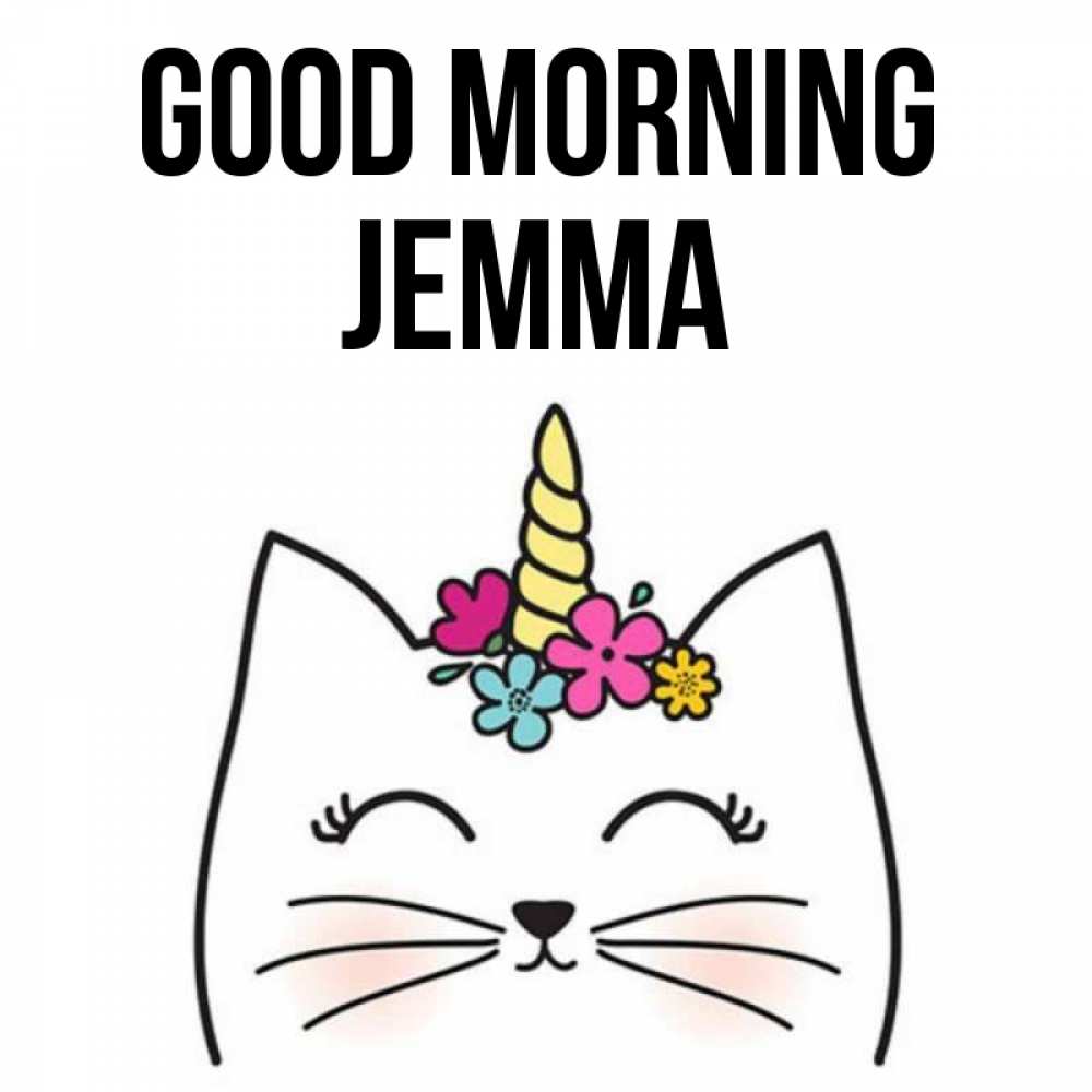 Greetings card с именем, Jemma Good morning утречко Greetings with text for free download 
