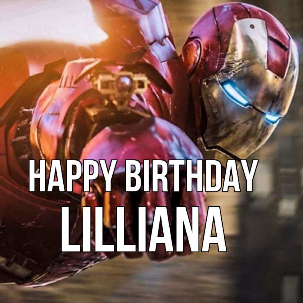 Greetings card с именем, Lilliana Happy Birthday марвел супергерои в костюме Greetings with text for free download 