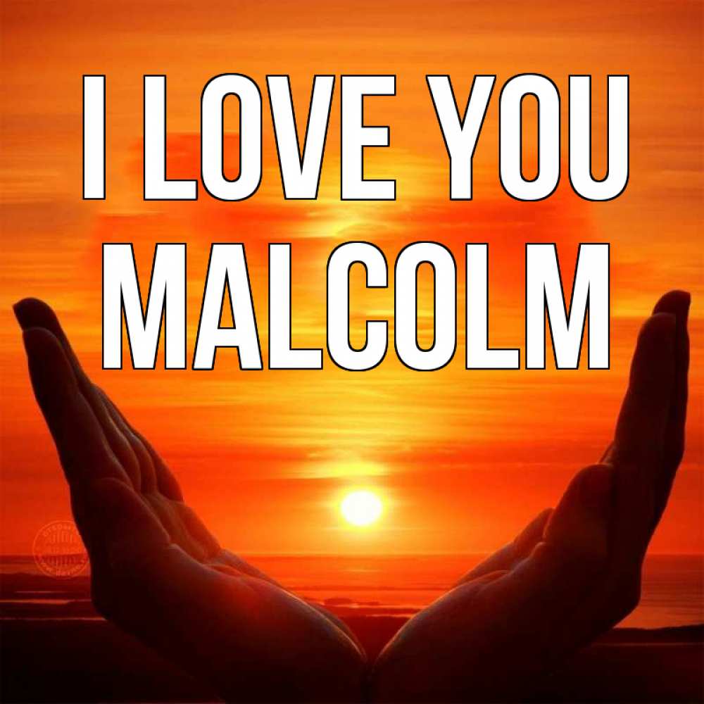 Greetings card с именем, Malcolm I love you в руках Greetings with text for free download 