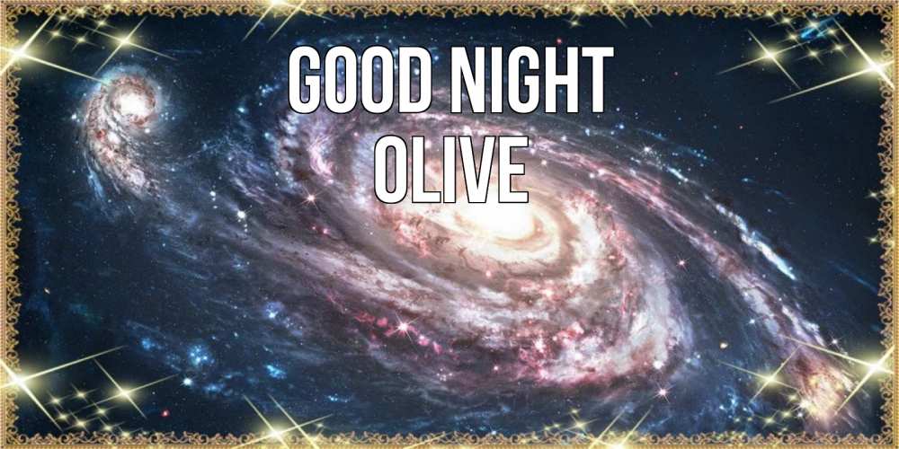 Greetings card с именем, Olive Good night пожелание сладкой ночи Greetings with text for free download 