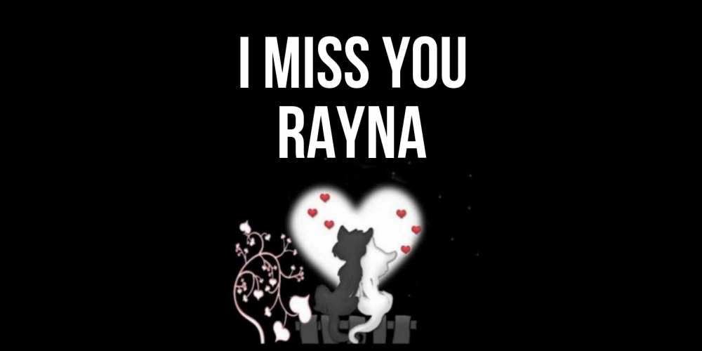 Greetings card с именем, Rayna I miss you коты Greetings with text for free download 