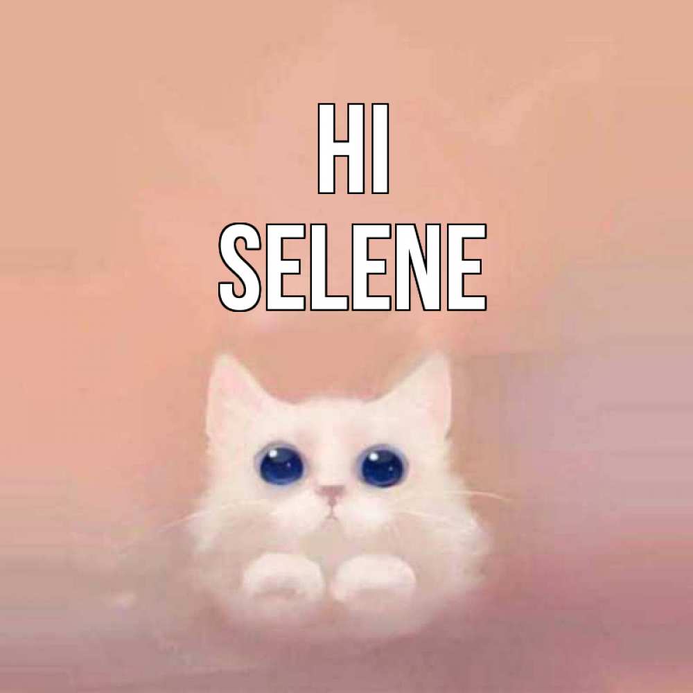 Greetings card с именем, Selene Hi котик белый в полете Greetings with text for free download 