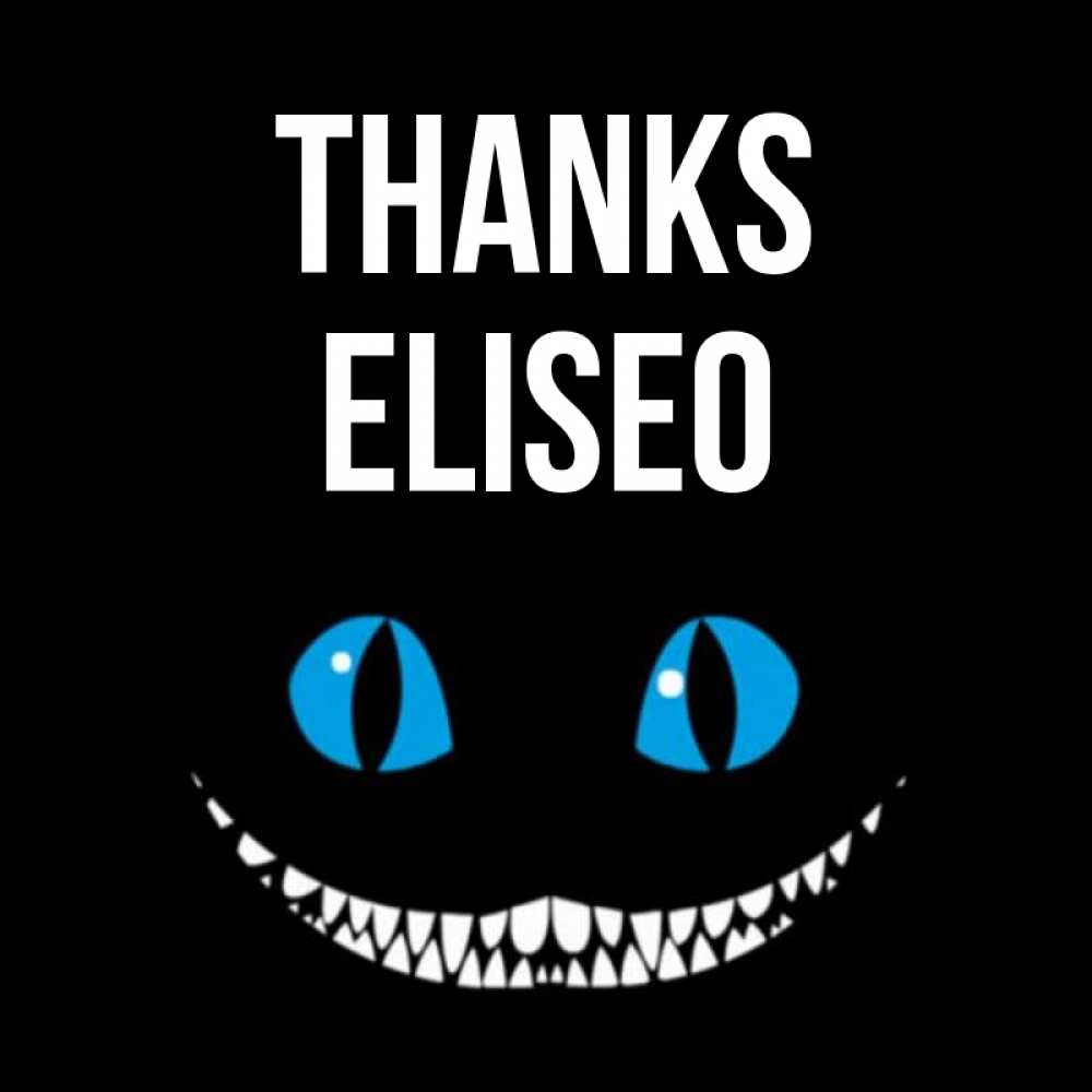 Greetings card с именем, Eliseo Thanks благодарю от чеширика Greetings with text for free download 