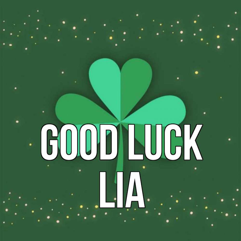 Greetings card с именем, Lia Good luck лист клевера Greetings with text for free download 