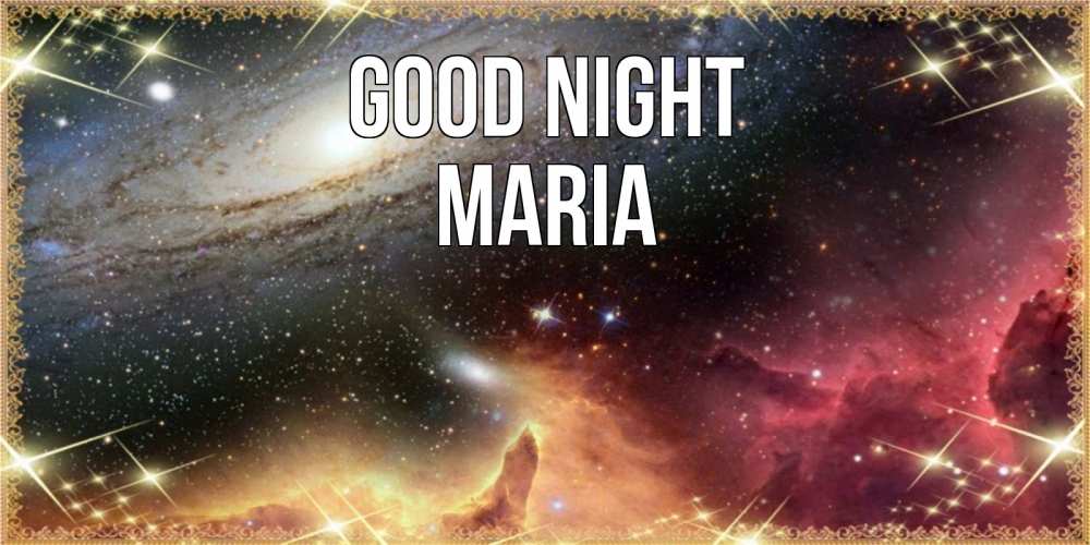 Greetings card с именем, Maria Good night пожелание спокойного сна Greetings with text for free download 