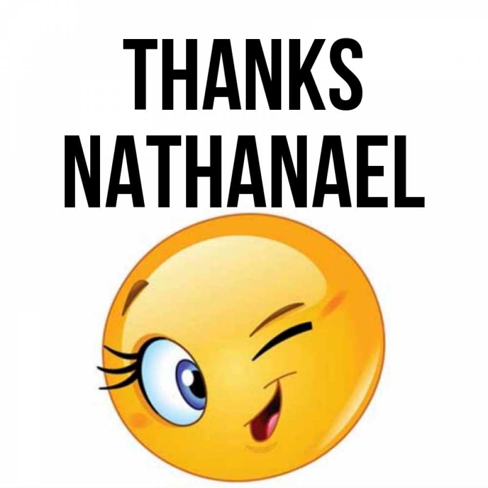 Greetings card с именем, Nathanael Thanks открытка с подмигивающим смайлом Greetings with text for free download 