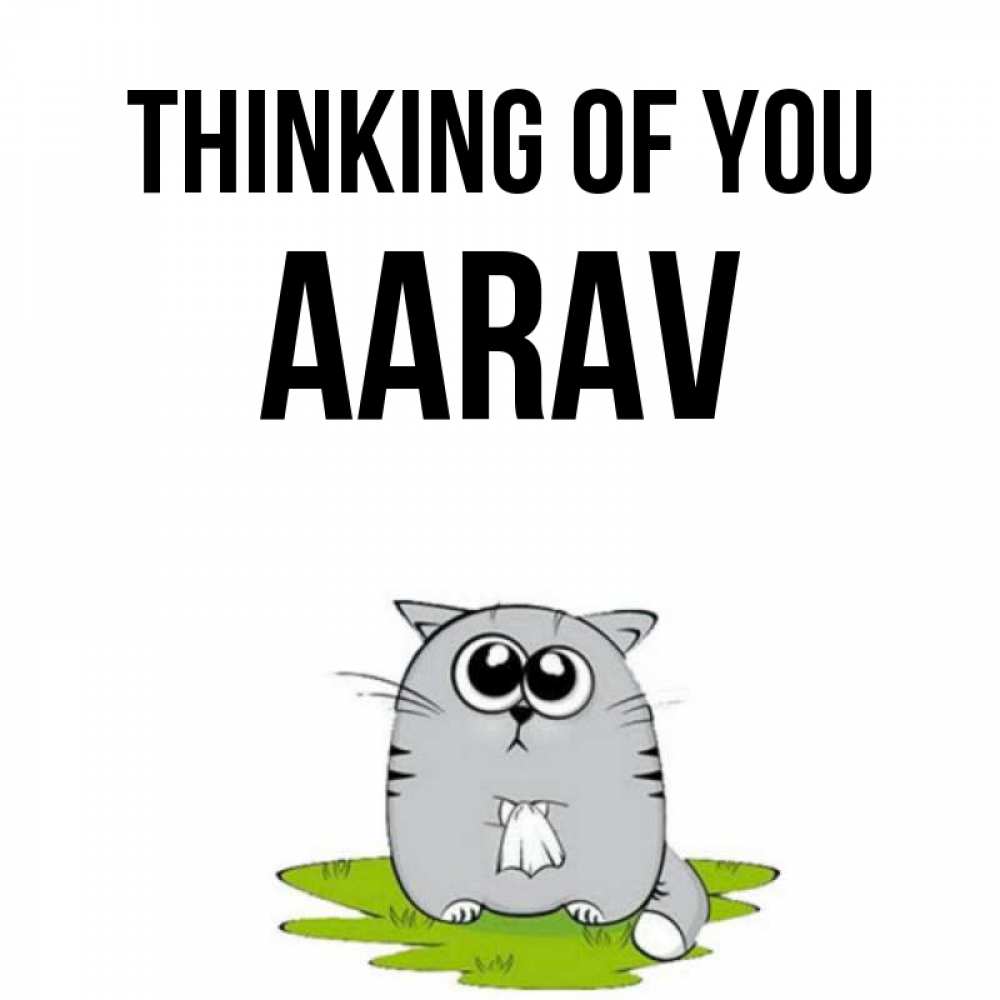 Greetings card с именем, Aarav Thinking of you тоска с платочком Greetings with text for free download 
