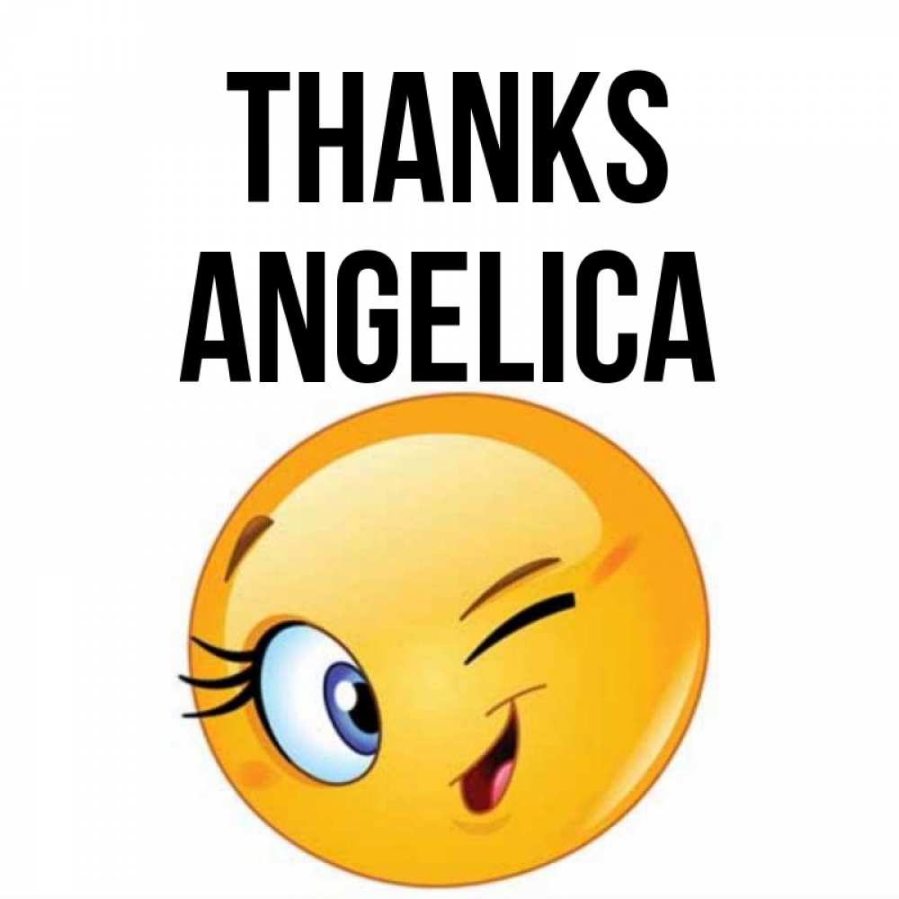 Greetings card с именем, Angelica Thanks открытка с подмигивающим смайлом Greetings with text for free download 