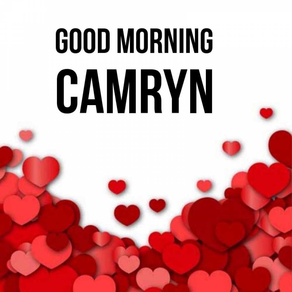 Greetings card с именем, Camryn Good morning хорошего настроения Greetings with text for free download 