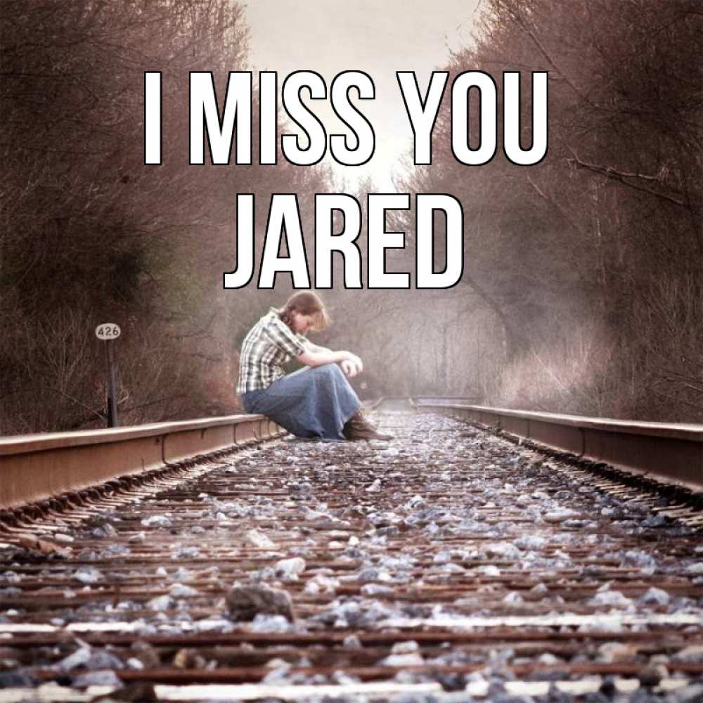 Greetings card с именем, Jared I miss you скучаю Greetings with text for free download 
