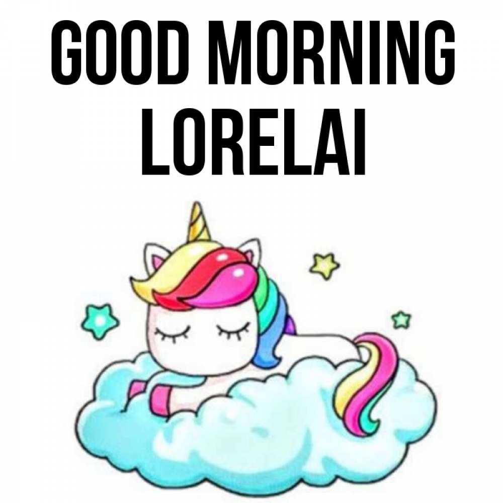 Greetings card с именем, Lorelai Good morning радужное утро Greetings with text for free download 