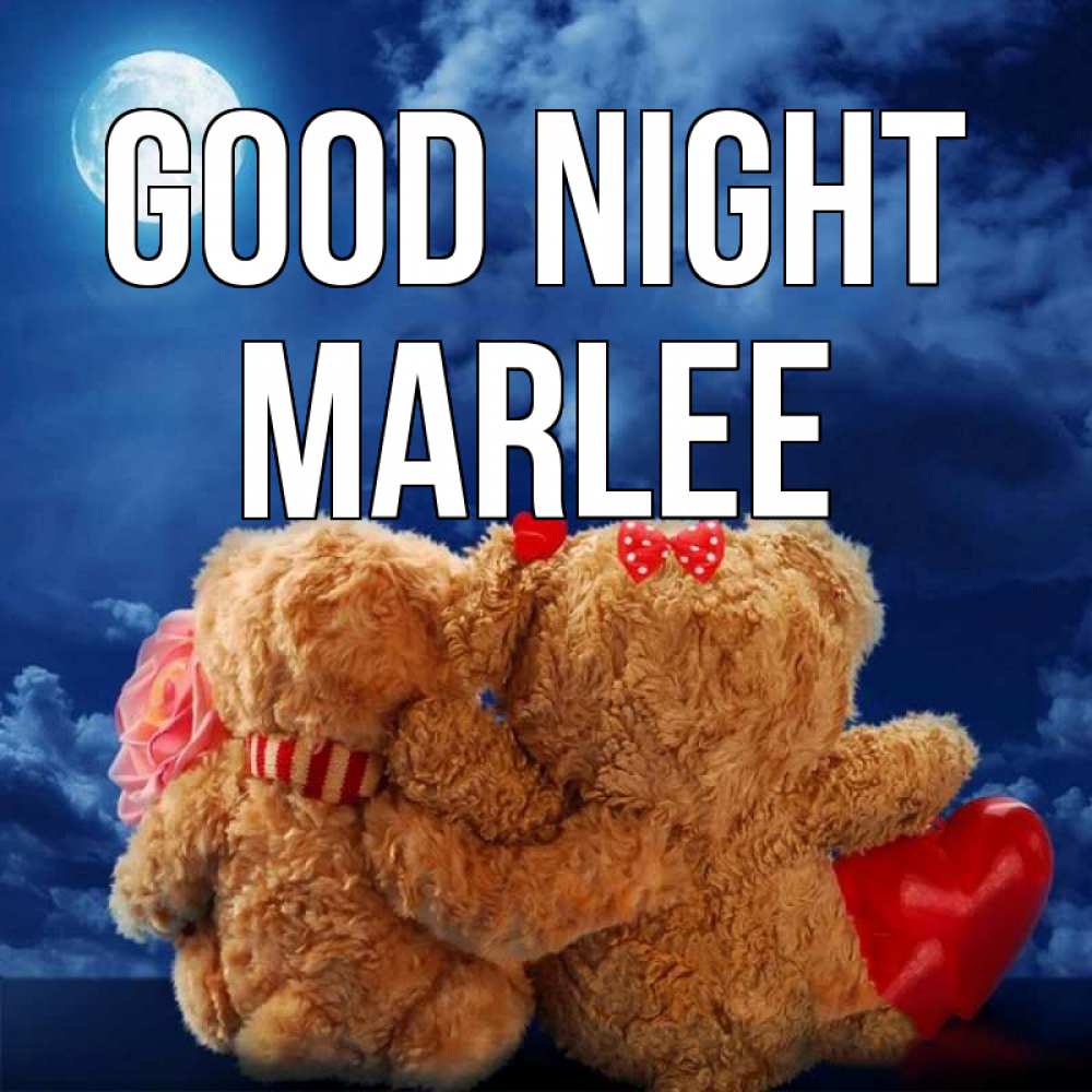 Greetings card с именем, Marlee Good night плюшевые Greetings with text for free download 