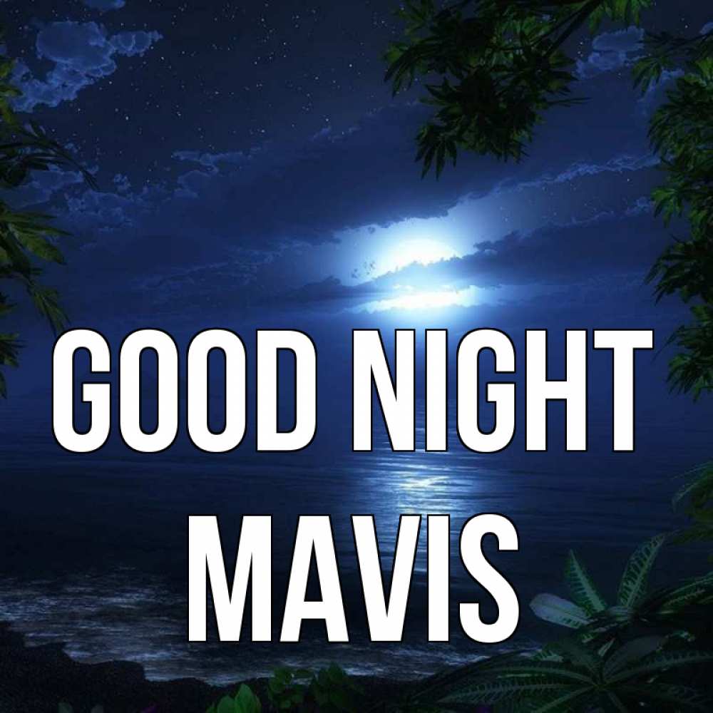 Greetings card с именем, Mavis Good night тропический остров Greetings with text for free download 