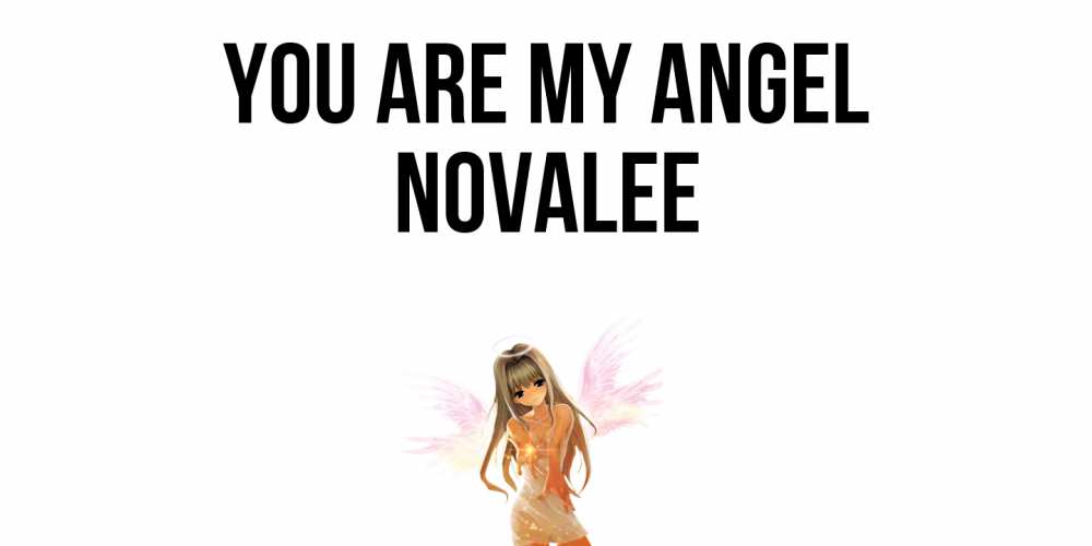Greetings card с именем, Novalee You are my angel ангел, аниме Greetings with text for free download 